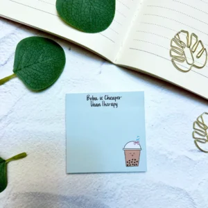 Boba is Cheaper Than Therapy Sticky Notes